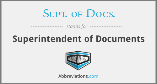 What does SUPT. OF DOCS. stand for?